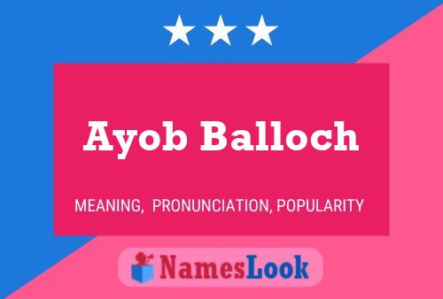 Ayob Balloch Name Poster