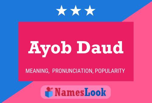 Ayob Daud Name Poster