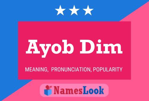 Ayob Dim Name Poster