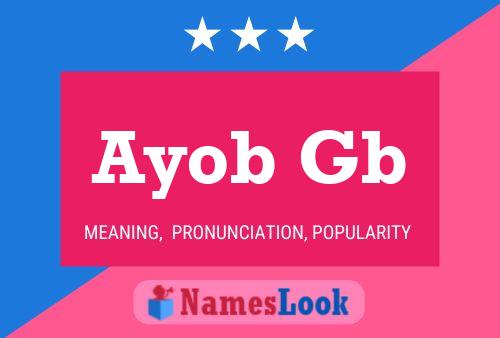 Ayob Gb Name Poster