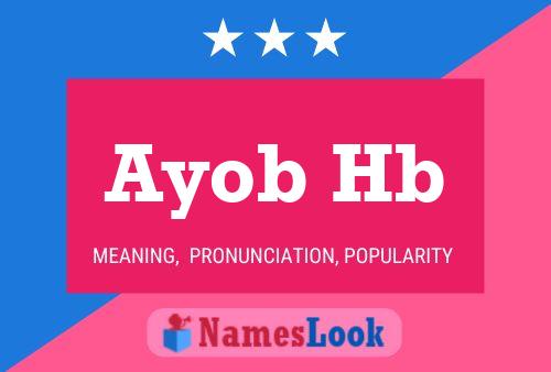 Ayob Hb Name Poster