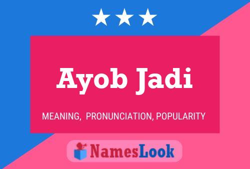 Ayob Jadi Name Poster