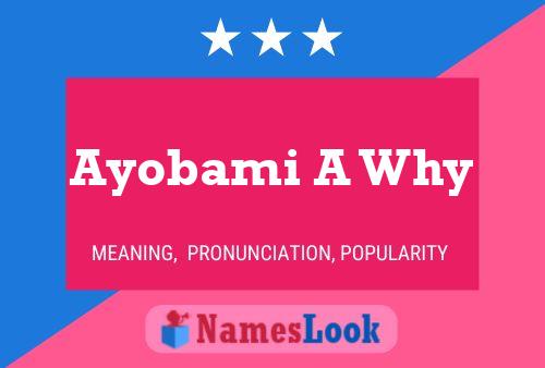 Ayobami A Why Name Poster