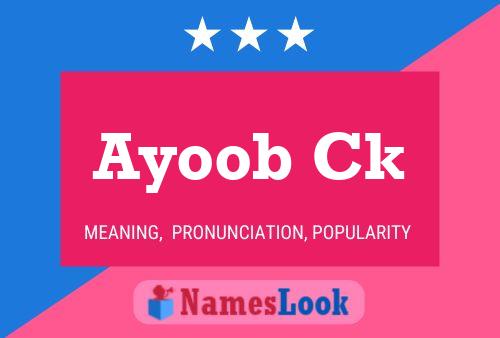 Ayoob Ck Name Poster