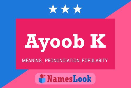 Ayoob K Name Poster