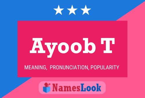 Ayoob T Name Poster