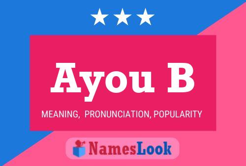 Ayou B Name Poster