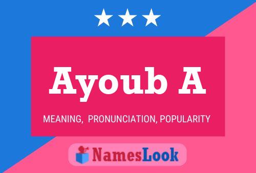 Ayoub A Name Poster