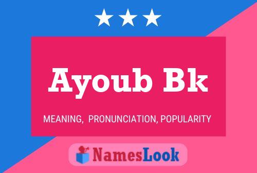 Ayoub Bk Name Poster