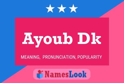 Ayoub Dk Name Poster