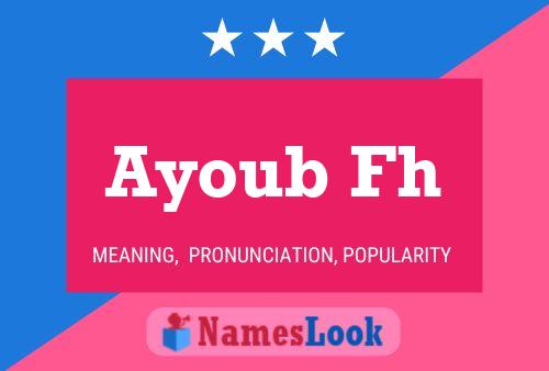 Ayoub Fh Name Poster