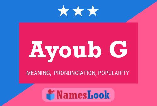 Ayoub G Name Poster