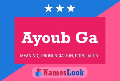 Ayoub Ga Name Poster