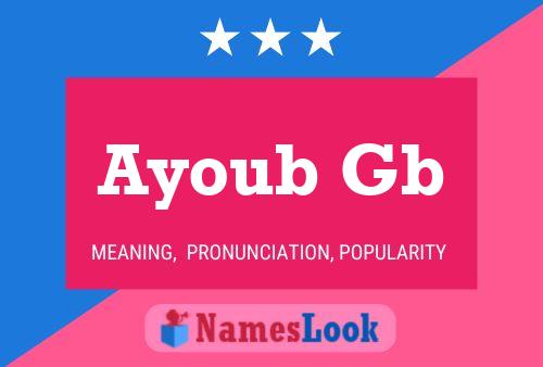 Ayoub Gb Name Poster