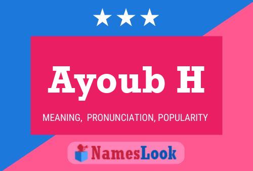 Ayoub H Name Poster