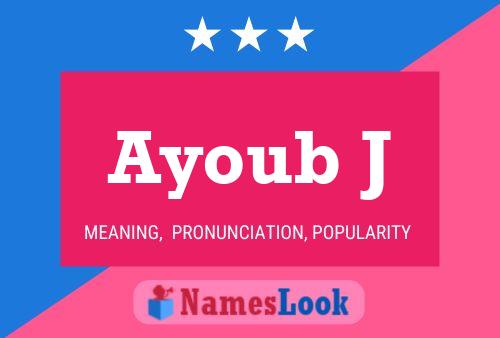 Ayoub J Name Poster