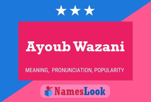 Ayoub Wazani Name Poster