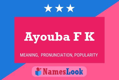 Ayouba F K Name Poster