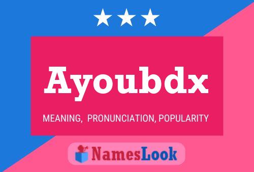 Ayoubdx Name Poster