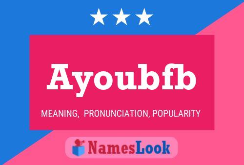 Ayoubfb Name Poster