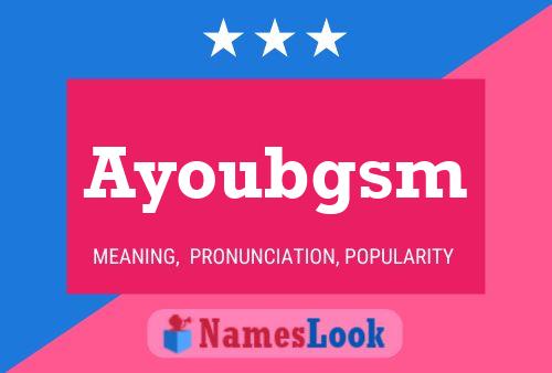 Ayoubgsm Name Poster