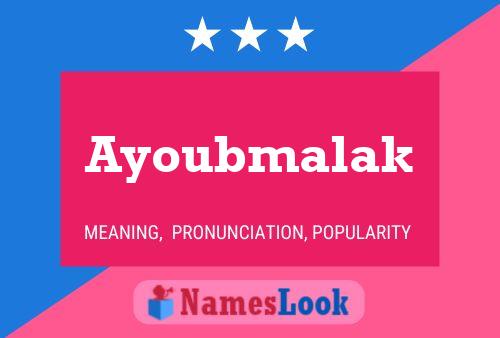 Ayoubmalak Name Poster