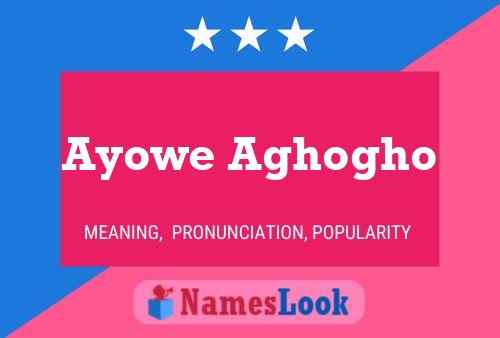 Ayowe Aghogho Name Poster