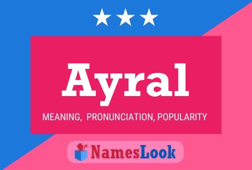 Ayral Name Poster