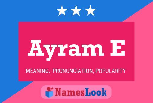 Ayram E Name Poster