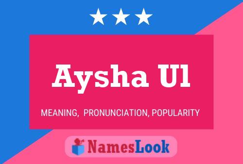 Aysha Ul Name Poster