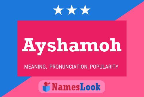 Ayshamoh Name Poster