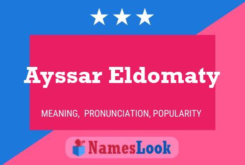 Ayssar Eldomaty Name Poster