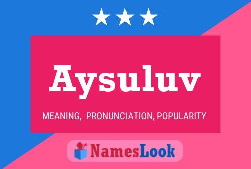 Aysuluv Name Poster