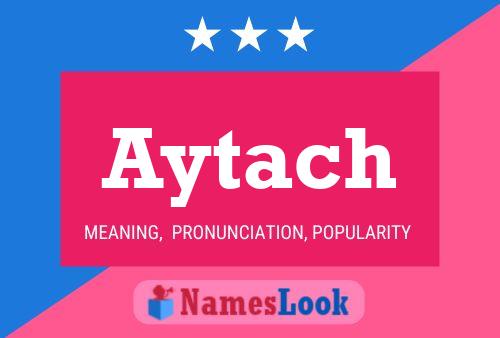 Aytach Name Poster