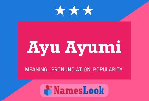 Ayu Ayumi Name Poster