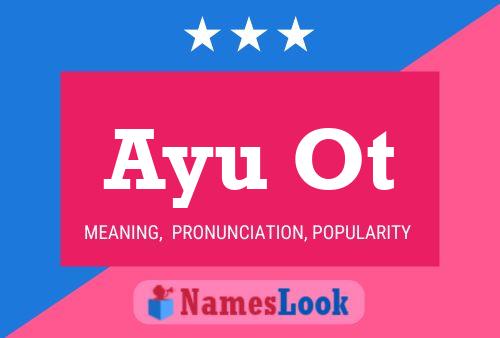 Ayu Ot Name Poster