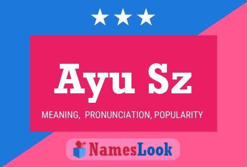 Ayu Sz Name Poster