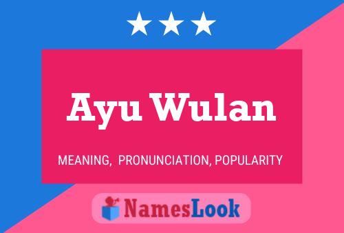 Ayu Wulan Name Poster