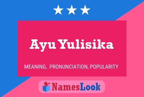 Ayu Yulisika Name Poster