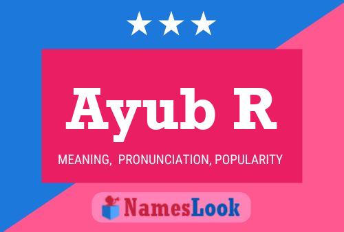 Ayub R Name Poster