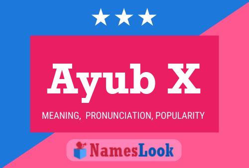 Ayub X Name Poster