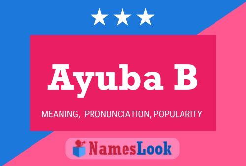 Ayuba B Name Poster