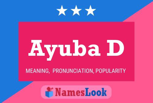 Ayuba D Name Poster