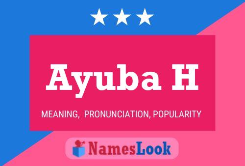 Ayuba H Name Poster