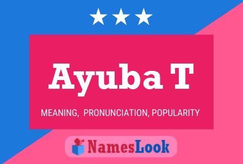 Ayuba T Name Poster