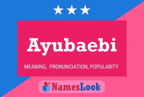 Ayubaebi Name Poster