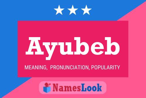 Ayubeb Name Poster