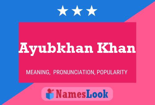 Ayubkhan Khan Name Poster