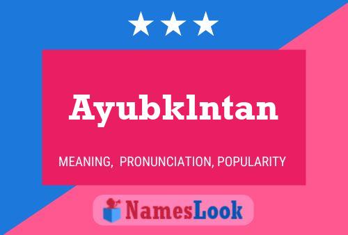 Ayubklntan Name Poster