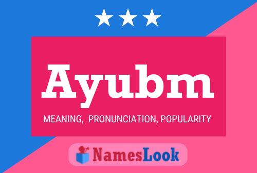 Ayubm Name Poster